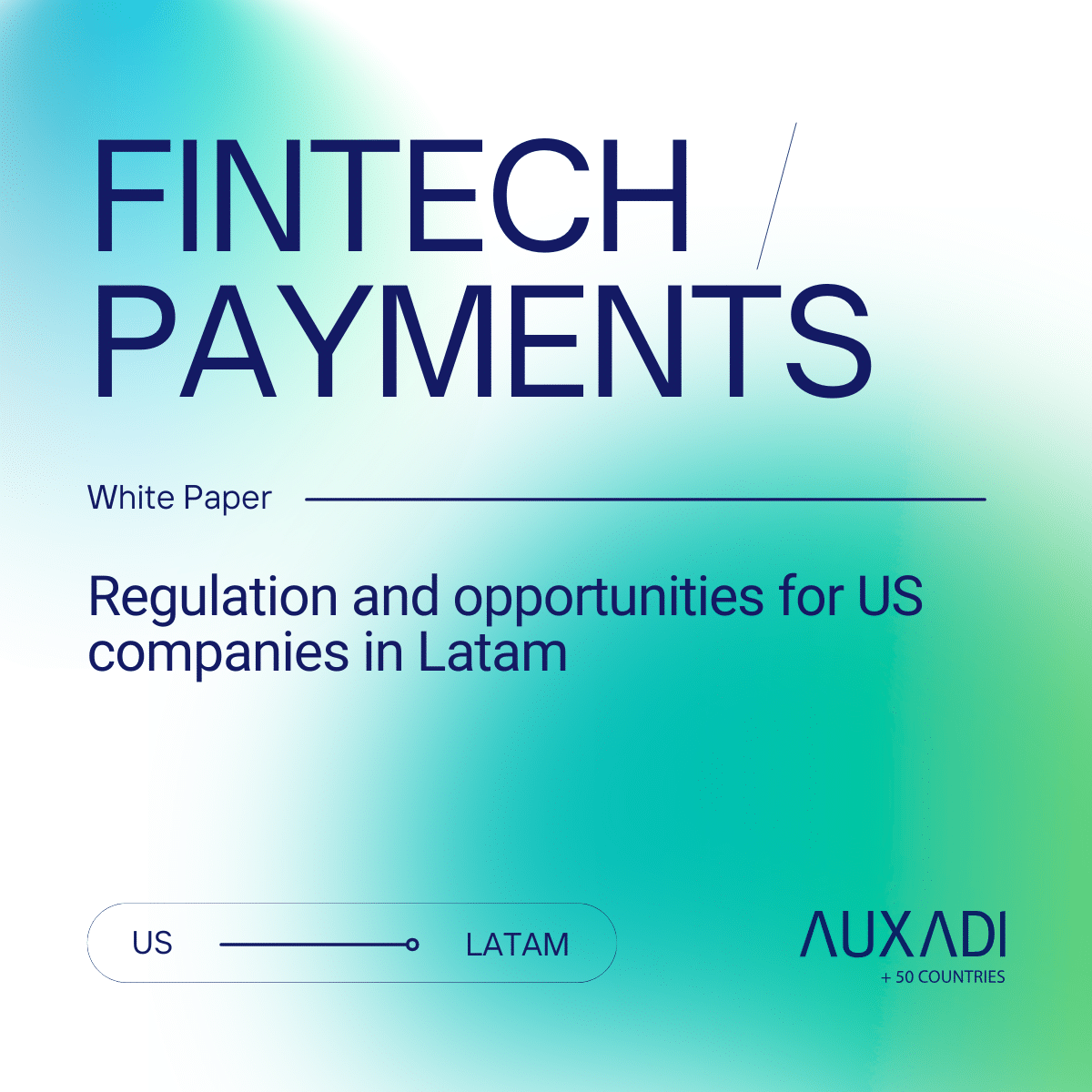 The US-LATAM strategic corridor: Why US Capital Targets LATAM Fintech